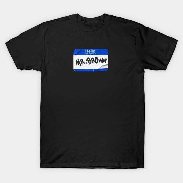 Hello My Name Is T-Shirt by teeteet